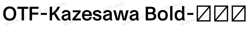 OTF-Kazesawa Bold字体转换